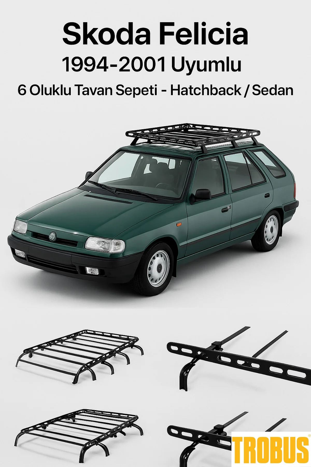 Skoda Felicia 1994-2001 Uyumlu 6 Oluklu Tavan Sepeti – Hatchback 
