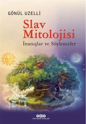 Slav Mitolojisi - İnanışlar ve Söylenceler Fiyatı, Yorumları ve Özellikleri