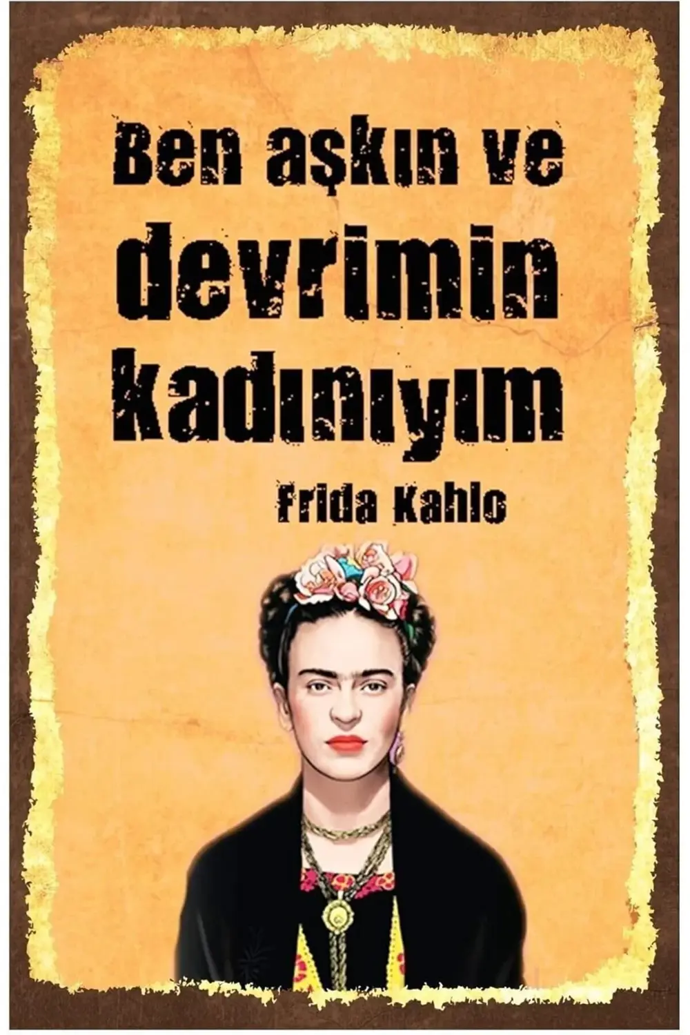 snShop Ben Aşkın Ve Devrimin Kadınıyım Retro Vintage Ahşap Mdf Ta