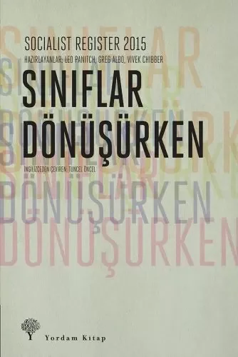 Socialist Register 2015 -  Sınıflar Dönüşürken
