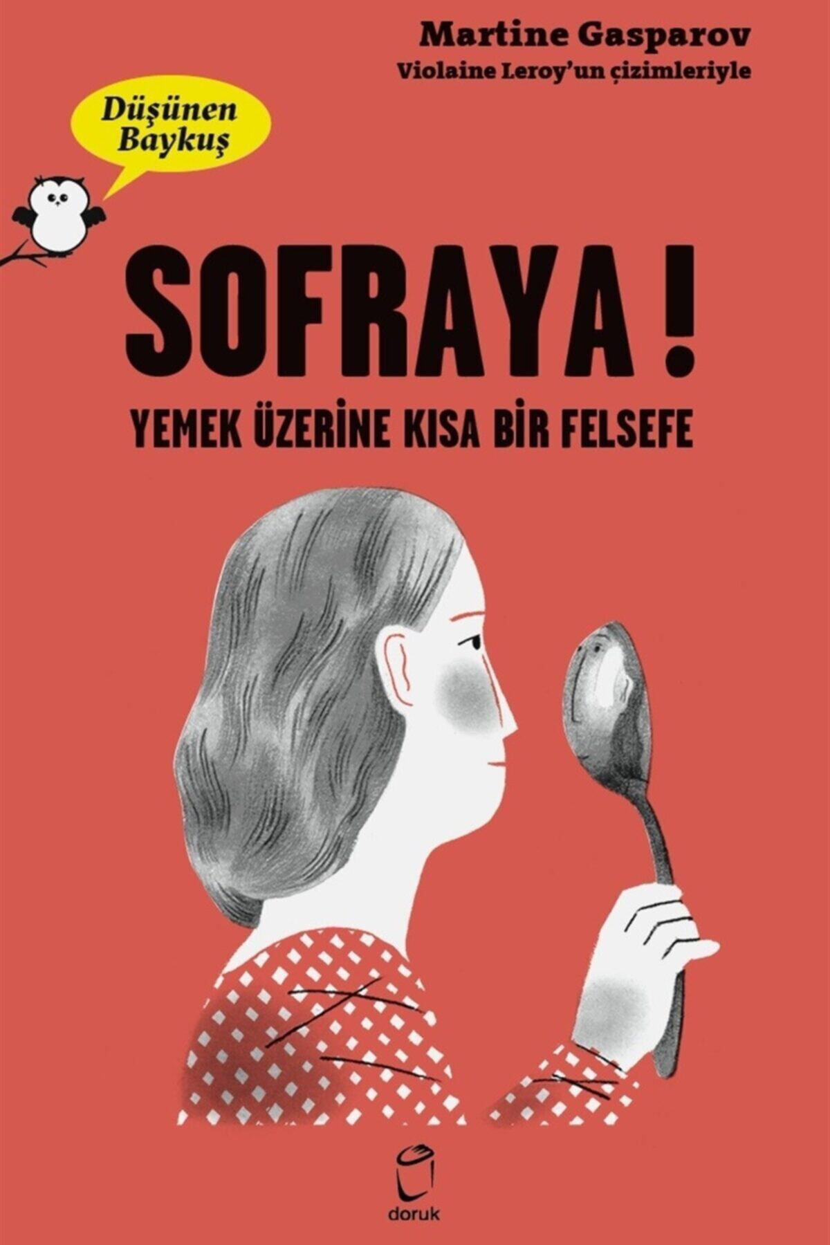 Sofraya! Yemek Üzerine Bir Felsefe - Düşünen Baykuş