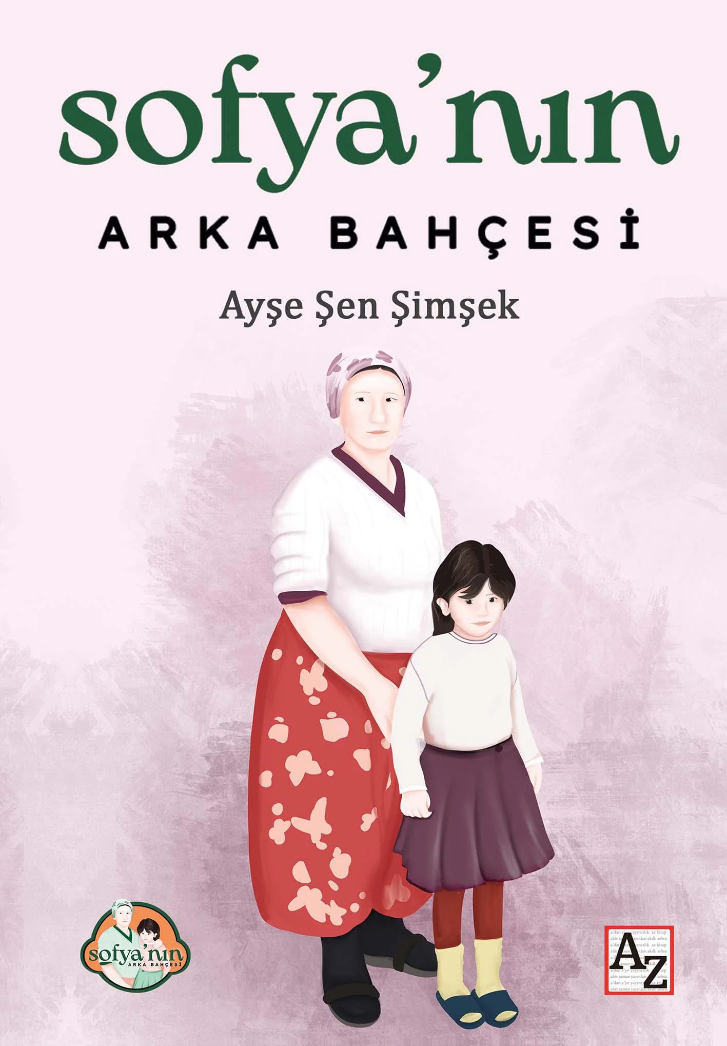 Sofya’nın Arka Bahçesi - Ayşe Şen Şimşek Sofya’nın Arka Bahçesi - Ayşe Şen Şimşek