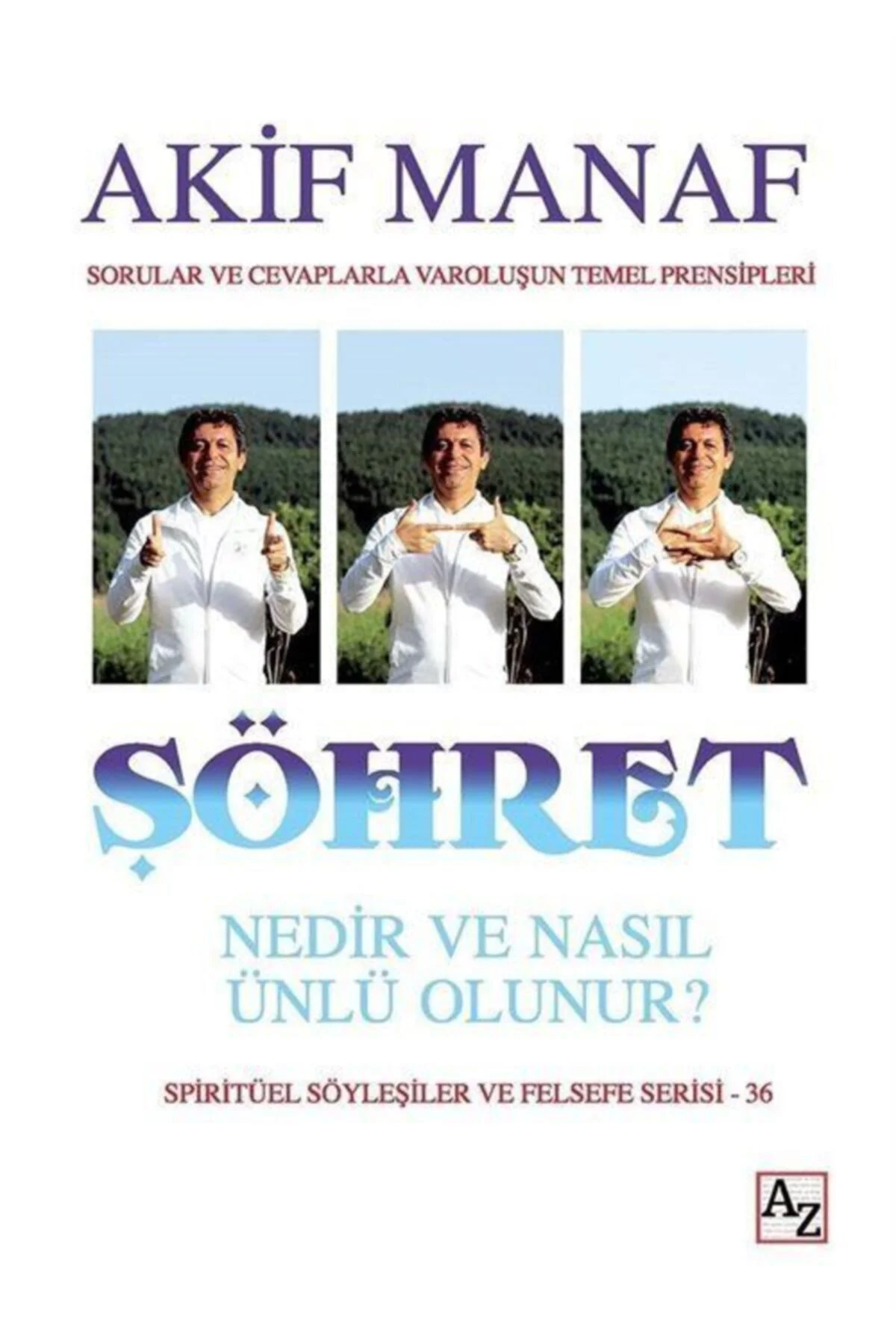 Şöhret Nedir Ve Nasıl Ünlü Olunur?-Akif Manaf