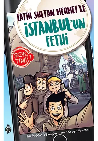 Şok Timi 1- Fatih Sultan Mehmet'Le İstanbul'Un Fethi