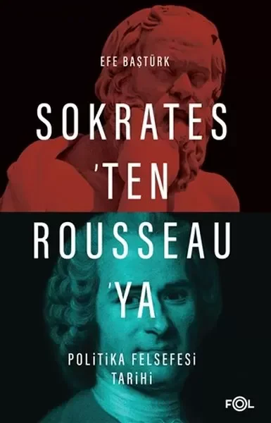 Sokrates’ten Rousseau’ya Politika Felsefesi Tarihi Fiyatı, Yorumları ve Özellikleri
