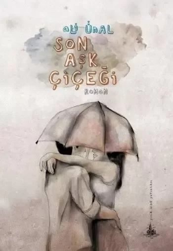 Son Aşk Çiçeği Fiyatı, Yorumları ve Özellikleri