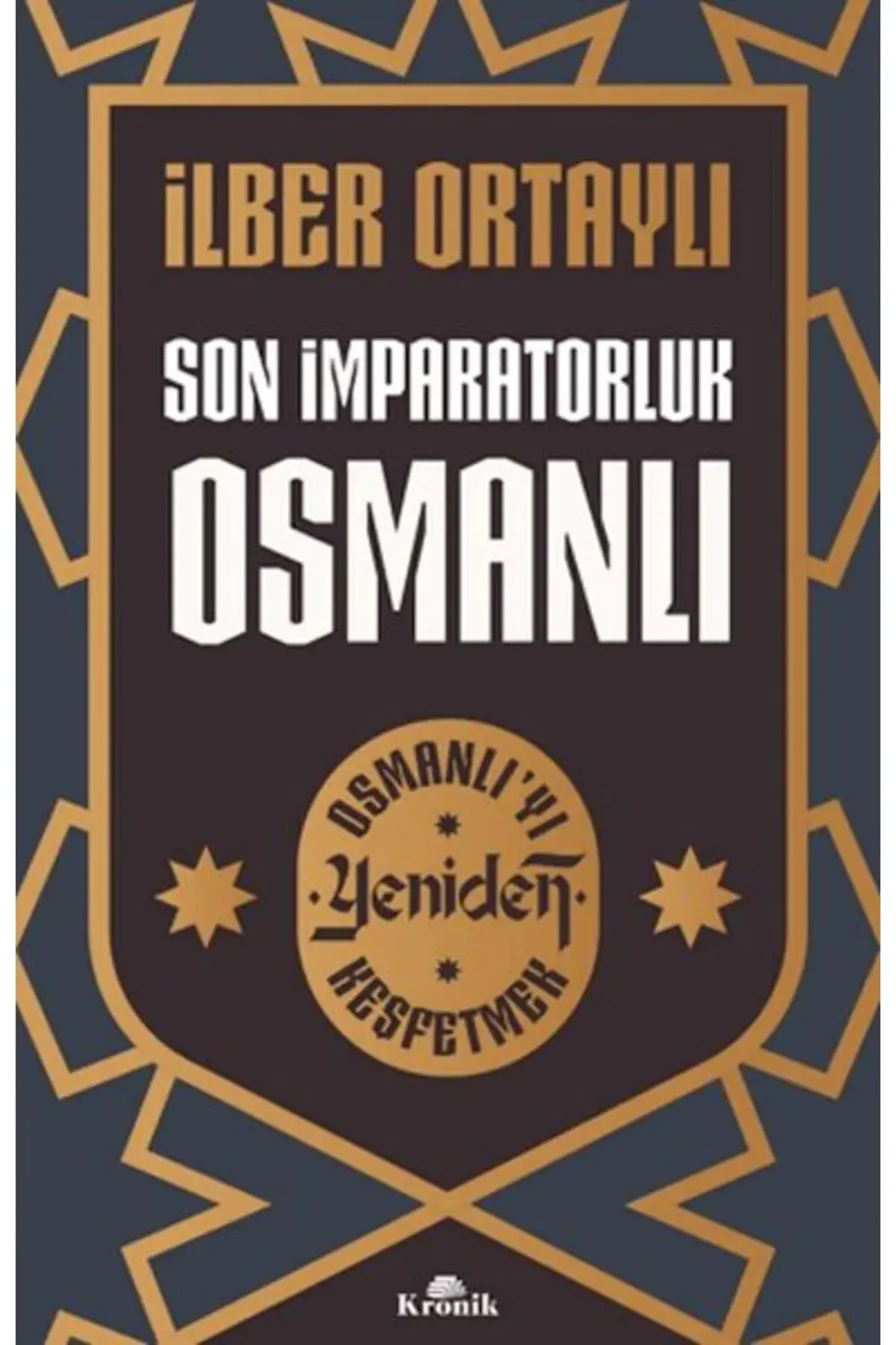 Son İmparatorluk Osmanlı Osmanlıyı Yeniden Keşfetmek 2