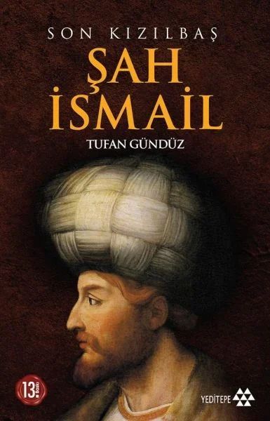 Son Kızılbaş Şah İsmail Fiyatı, Yorumları ve Özellikleri