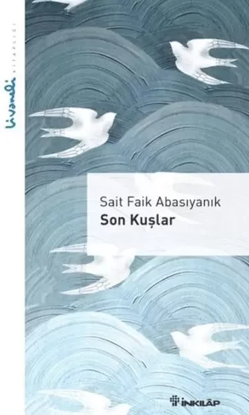 Son Kuşlar - Livaneli Kitaplığı Fiyatı, Yorumları ve Özellikleri
