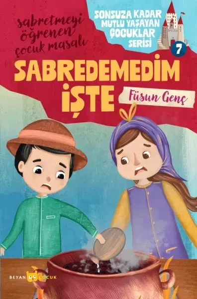 Sonsuza Kadar Mutlu Yaşayan  Çocuklar Serisi -7 Abredemedim İşte Fiyatı, Yorumları ve Özellikleri
