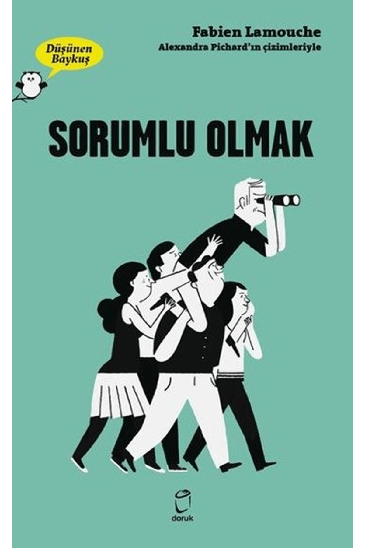 Sorumlu Olmak - Düşünen Baykuş, Fabien Lamouche, , Sorumlu Olmak 