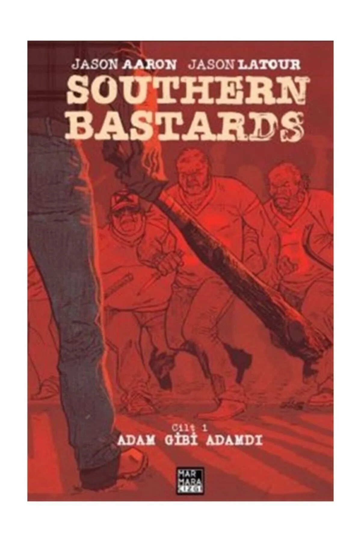 Southern Bastards Cilt 1adam Gibi Adamdı Jason Aaron