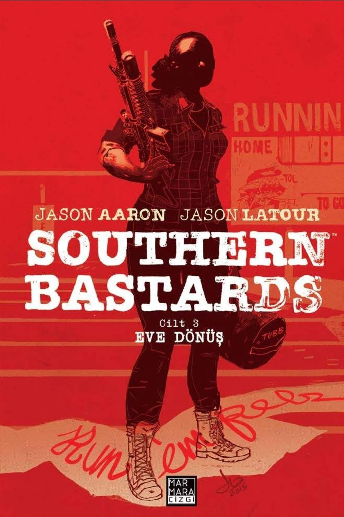 Southern Bastards Cilt 3 - Eve Dönüş / Jason Aaron / / 9786256378