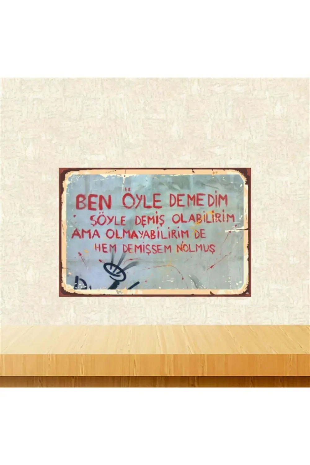 Şöyle Demiş Olabilirim 20-30 Cm Retro Ahşap Poster Tkfx4500