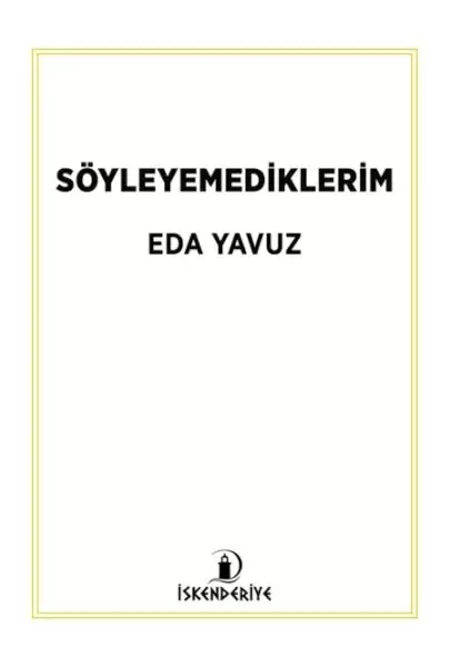 Söyleyemediklerim