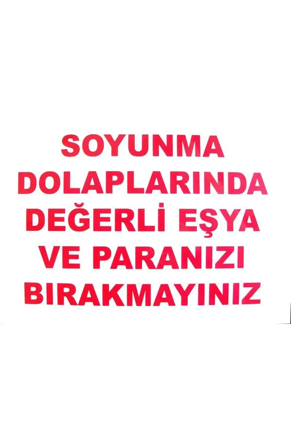 Soyunma Dolabı Uyarı Levhası 25x35 KOD: 440