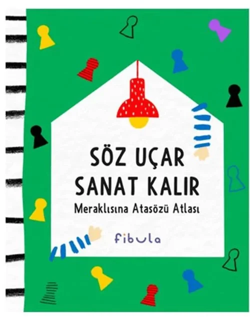 Söz Uçar Sanat Kalır Meraklısına Atasözü Atlası Söz Uçar Sanat Kalır Meraklısına Atasözü Atlası