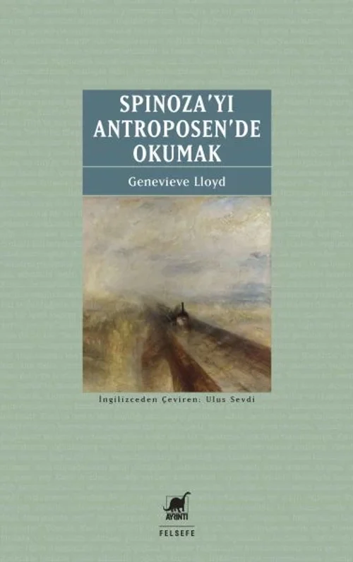 Spinoza’yı Antroposen’de Okumak Spinoza’yı Antroposen’de Okumak