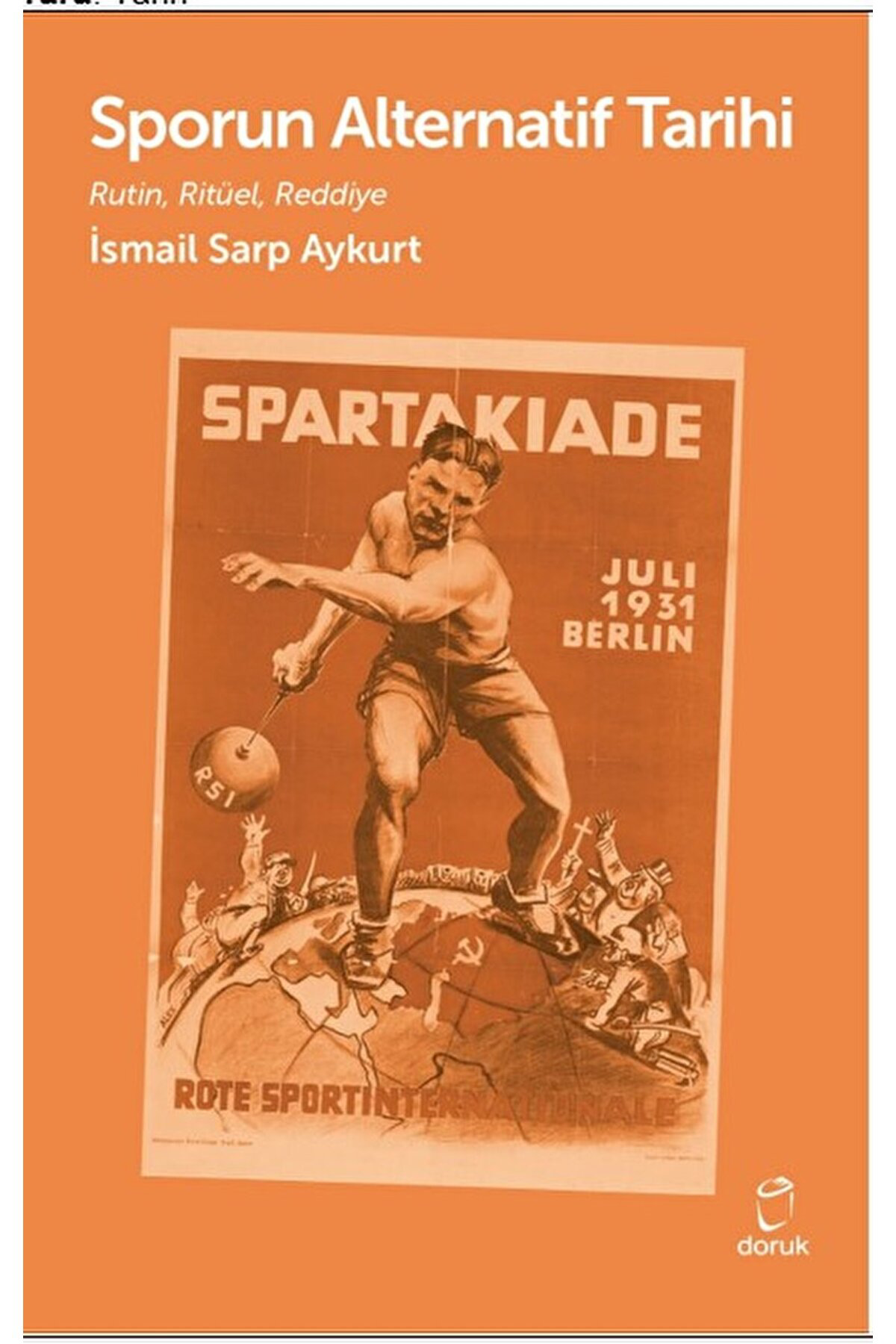 Sporun Alternatif Tarihi / İsmail Sarp Aykurt / Doruk Yayınları /