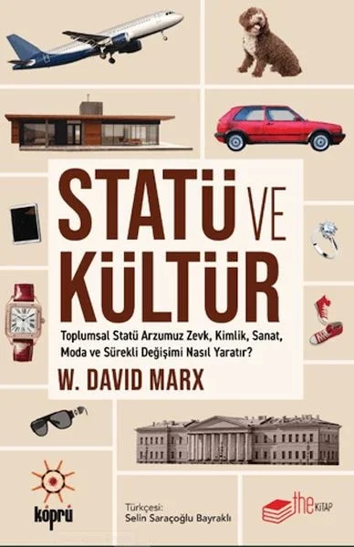 Statü ve Kültür Toplumsal Statü Arzumuz Zevk, Kimlik, Sanat, Moda ve Sürekli Değişimi Nasıl Yaratır? Fiyatı, Yorumları ve Özellikleri