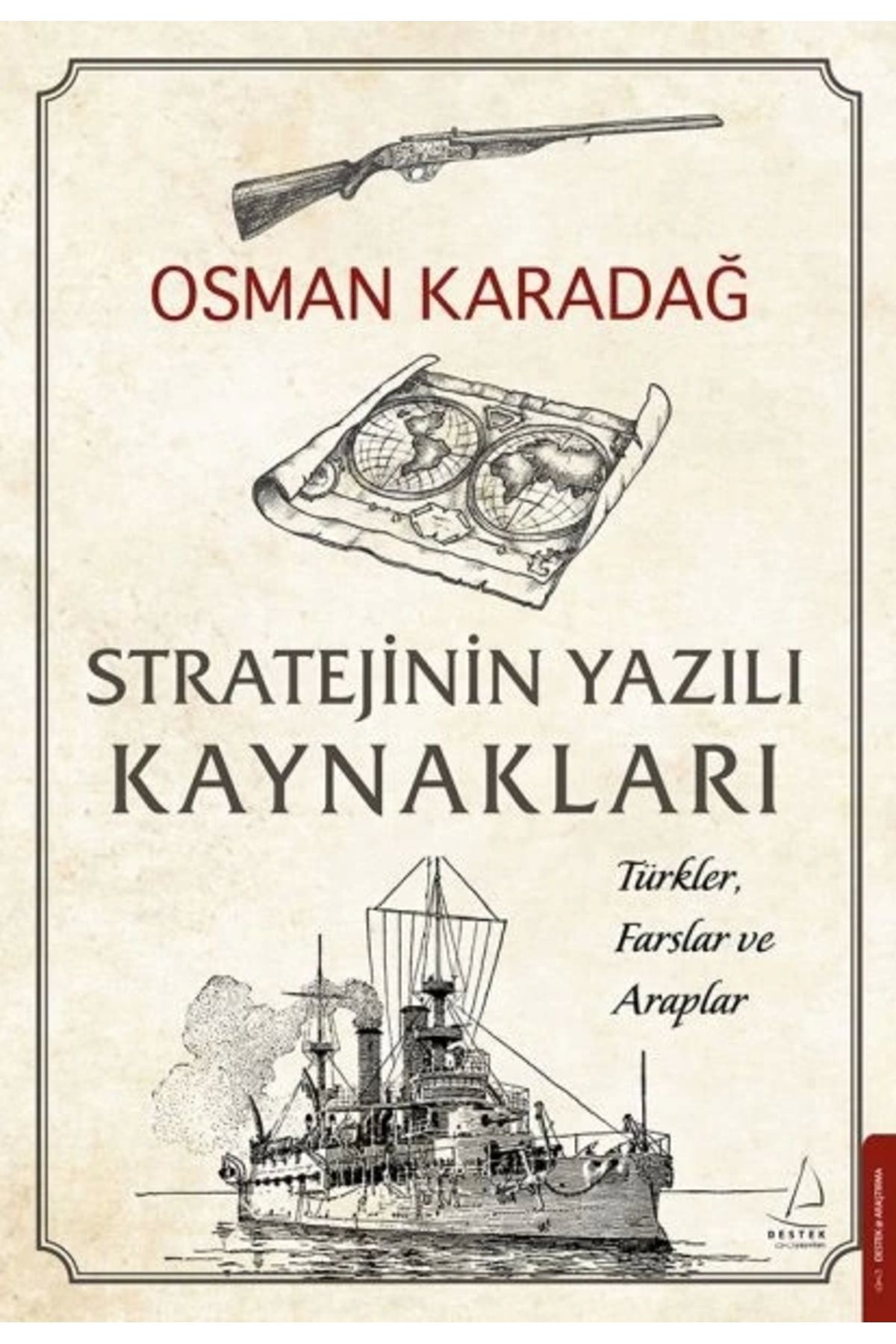 Genç Destek Stratejinin Yazili Kaynaklari - Türkler, Farslar Ve Araplar