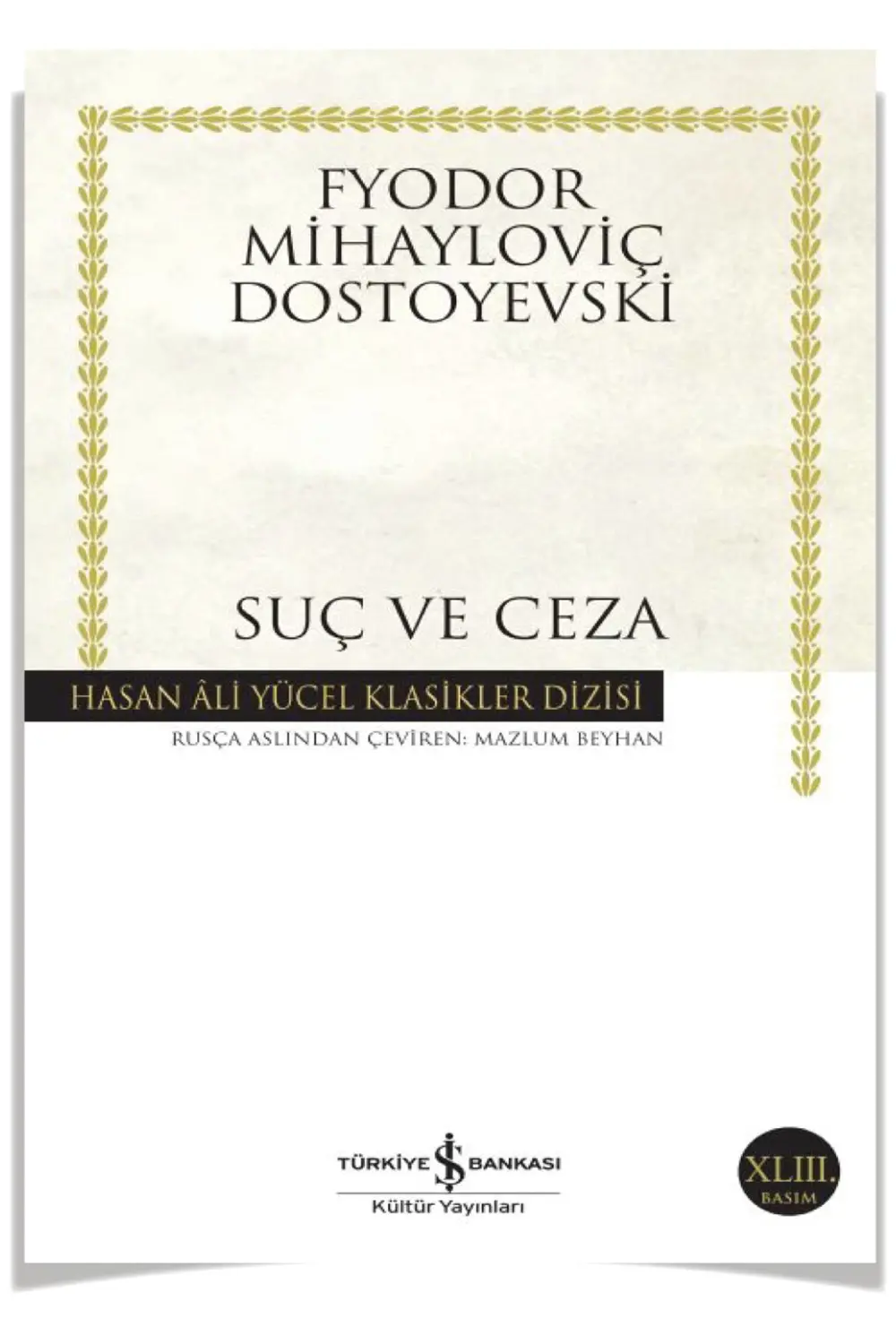 Suç Ve Ceza - Hasan Ali Yücel Klasikleri - Fyodor Mihayloviç Dost Suç Ve Ceza - Hasan Ali Yücel Klasikleri - Fyodor Mihayloviç Dost