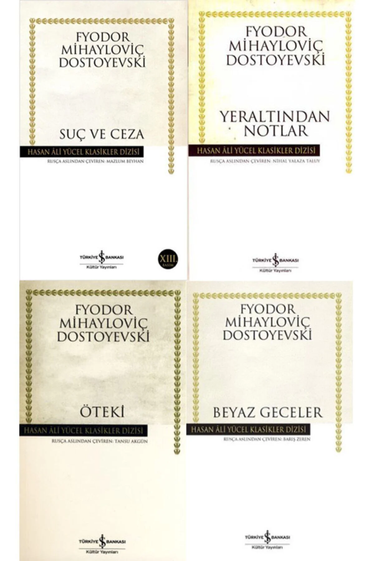Suç Ve Ceza - Yeraltından Notlar - Öteki - Beyaz Geceler Suç Ve Ceza - Yeraltından Notlar - Öteki - Beyaz Geceler