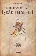 Sühreverdi ve İşrak Felsefesi Fiyatı, Yorumları ve Özellikleri
