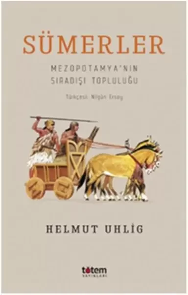 Sümerler - Mezopotamya'nın Sıradışı Topluluğu Fiyatı, Yorumları ve Özellikleri