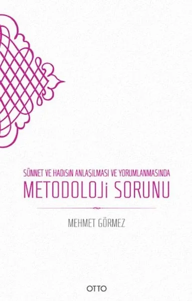 Sünnet ve Hadisin Anlaşılması ve Yorumlanmasında Metodoloji Sorunu Fiyatı, Yorumları ve Özellikleri