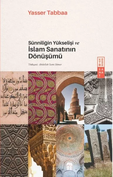 Sünniliğin Yükselişi ve İslam Sanatının Dönüşümü Fiyatı, Yorumları ve Özellikleri