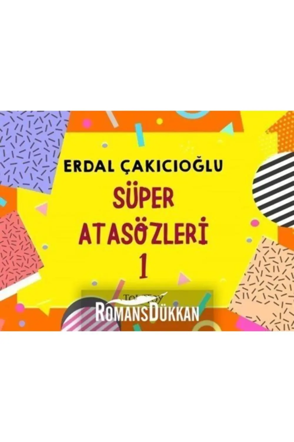 Süper Atasözleri 1 / Erdal Çakıcıoğlu / / 9786058223578