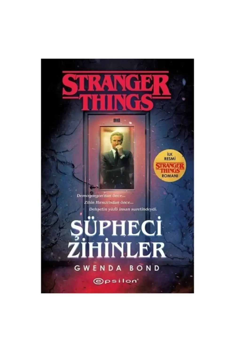 Şüpheci Zihinler: Bir Stranger Things Romanı Gwenda Bond + Okuma