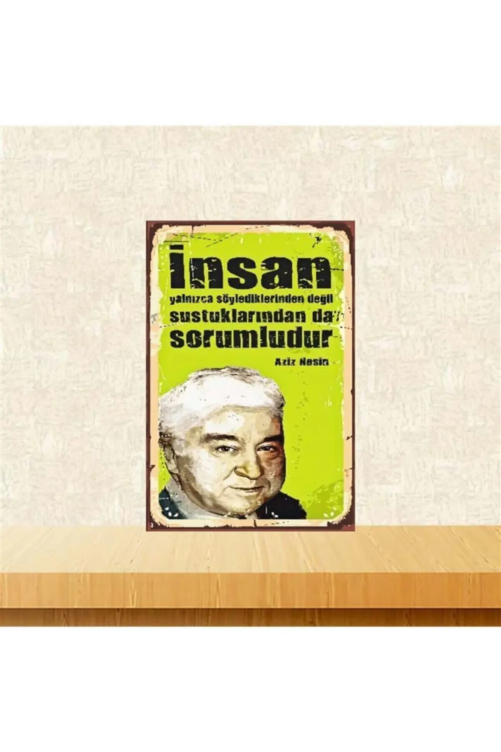 Sustuklarından Da Sorumludur Aziz Nesin 20-30 Cm Retro Ahşap Post