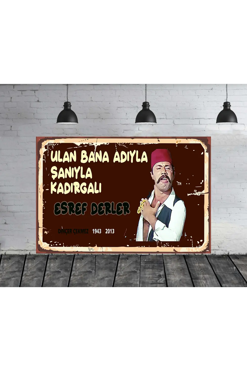 Sut Kardeşler Kadırgalı Recep 1 ADET 20 X30 MDF Tablo Fiyatı, Yorumları ve Özellikleri