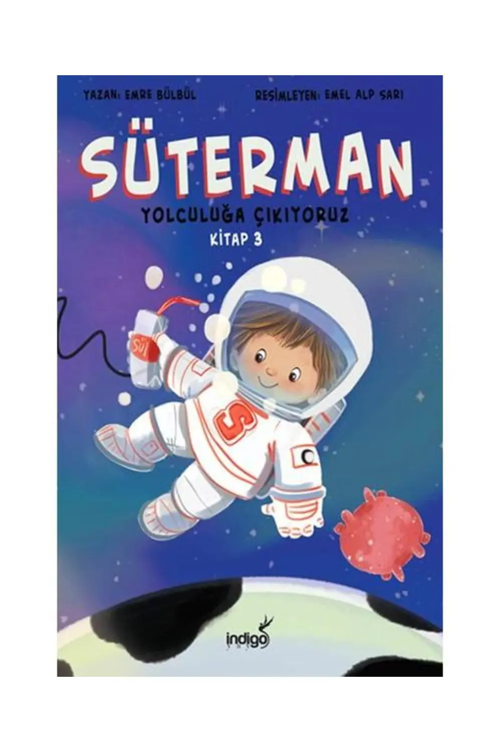 Süterman 3. Kitap Yolculuğa Çıkıyoruz / Indigo Kitap / Emre Bülbü