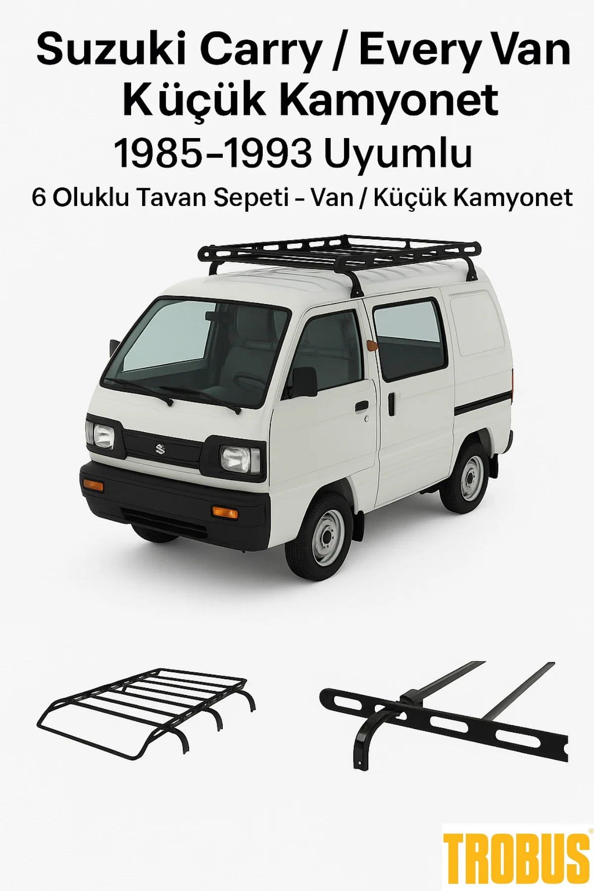Suzuki Carry / Every Van / Küçük Kamyonet 1985-1993 Uyumlu 6 Oluk