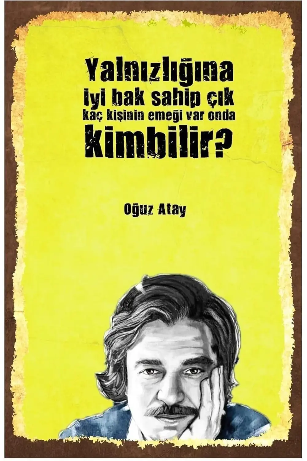 svngsphereshop Kuşe Kağıt Duvar Posteri Yalnızlığa Iyi Bak Oğuz A