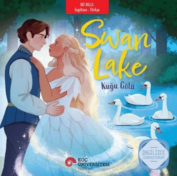 Swan Lake - Kuğu Gölü (İngilizce - Türkçe) Swan Lake - Kuğu Gölü (İngilizce - Türkçe)