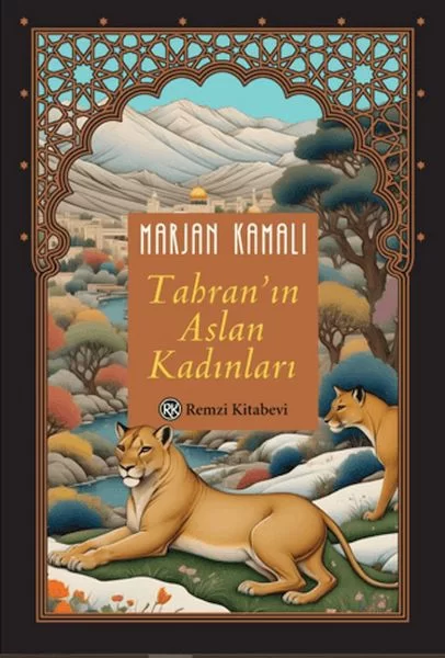 Tahran'ın Aslan Kadınları