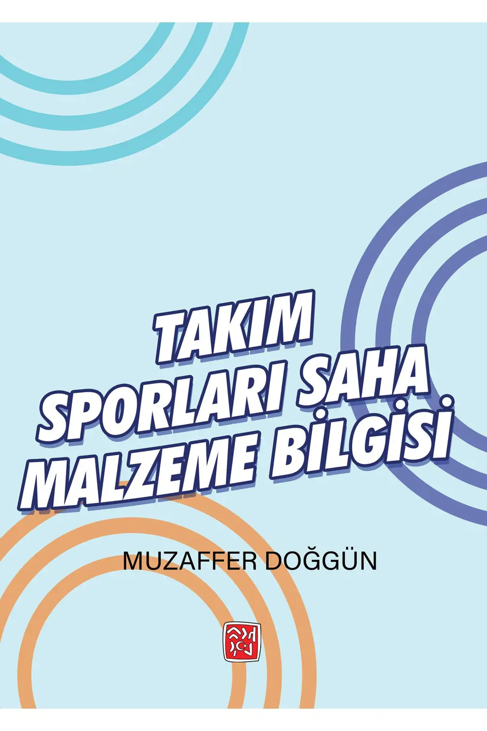 Takım Sporları Saha Malzeme Bilgisi - Muzaffer Doğgün