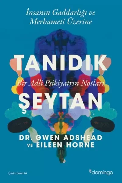 Tanıdık Şeytan - Bir Adli Psikiyatrın Notları Fiyatı, Yorumları ve Özellikleri