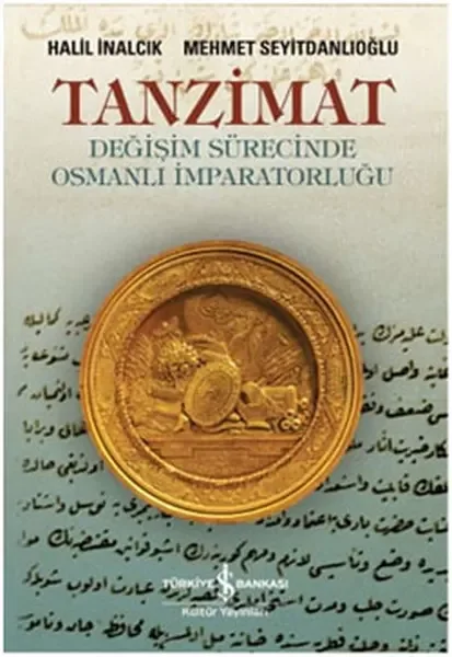 Tanzimat - Değişim Sürecinde Osmanlı İmparatorluğu
