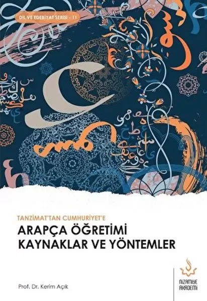 Tanzimattan Cumhuriyete Arapça Öğretimi Kaynaklar ve Yöntemler Fiyatı, Yorumları ve Özellikleri