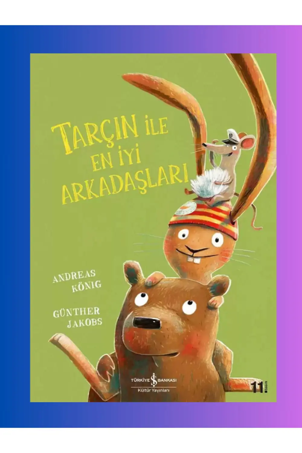 Tarçın ile En İyi Arkadaşları - Çocuk - Okul Öncesi - Andreas Kön Tarçın ile En İyi Arkadaşları - Çocuk - Okul Öncesi - Andreas Kön