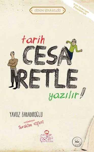 Tarih Cesaretle Yazılır! - Erdem Hikayeleri Fiyatı, Yorumları ve Özellikleri