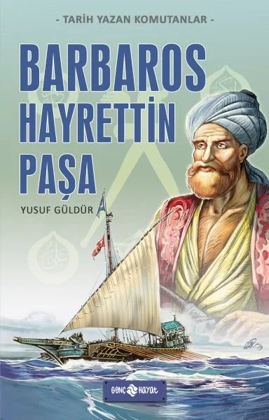Tarih Yazan Komutanlar - Barbaros Hayrettin Paşa Fiyatı, Yorumları ve Özellikleri