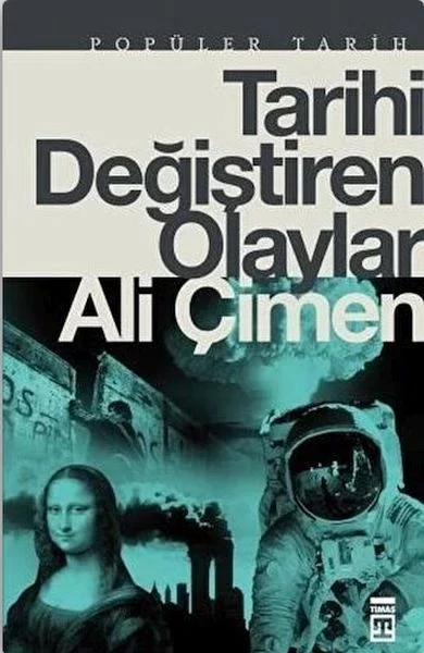 Tarihi Değiştiren Olaylar Tarihi Değiştiren Olaylar