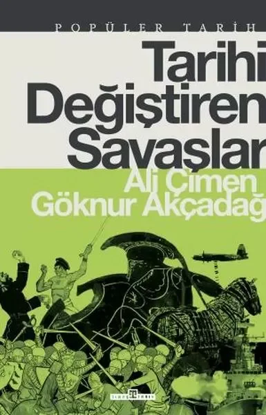 Tarihi Değiştiren Savaşlar Tarihi Değiştiren Savaşlar