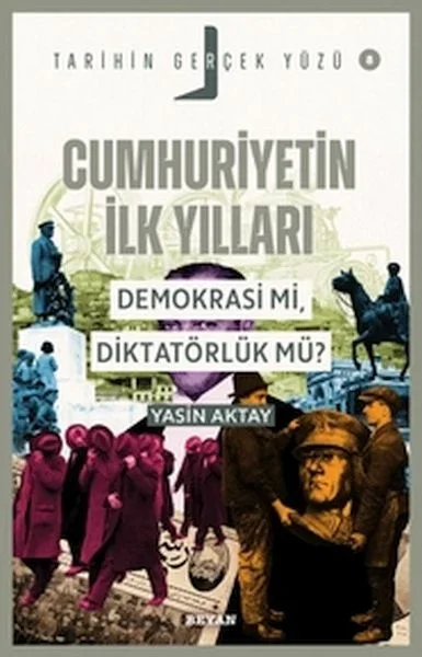 Tarihin Gerçek Yüzü - 8 Cumhuriyetin İlk Yılları; Demokrasi mi, Diktatörlük mü? Fiyatı, Yorumları ve Özellikleri